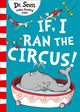 Book cover of: If I Ran The Circus. By: Dr. Seuss