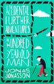 Accidental Further Adventures of the Hundred-Year-Old Man