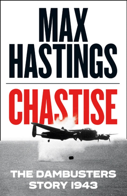 Book cover of: Chastise. By: Max Hastings