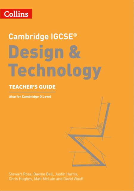 Book cover of: Cambridge IGCSE™ Design & Technology Teacher’s Guide. By: Stewart Ross