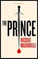 Book cover of: Prince. By: Niccolò Machiavelli