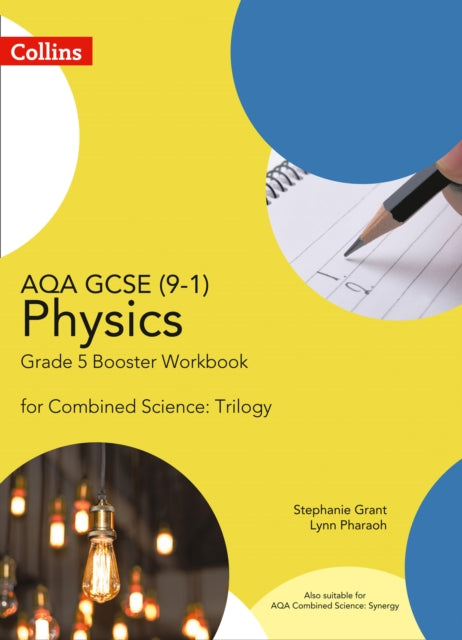 Book cover of: AQA GCSE Physics 9-1 for Combined Science Grade 5 Booster Workbook. By: Stephanie Grant