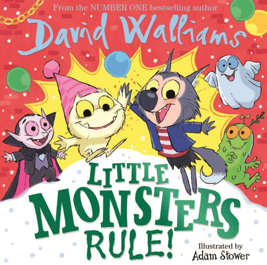 Book cover of: Little Monsters Rule!. By: David Walliams