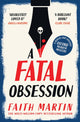 Book cover of: Fatal Obsession. By: Faith Martin