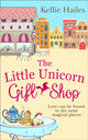 Book cover of: Little Unicorn Gift Shop. By: Kellie Hailes