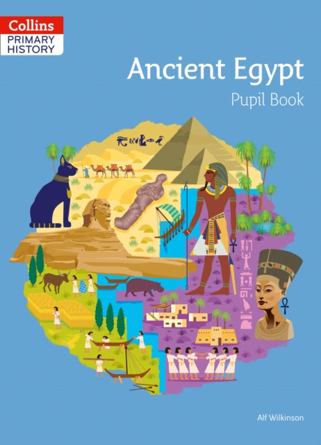 Book cover of: Ancient Egypt Pupil Book. By: Alf Wilkinson