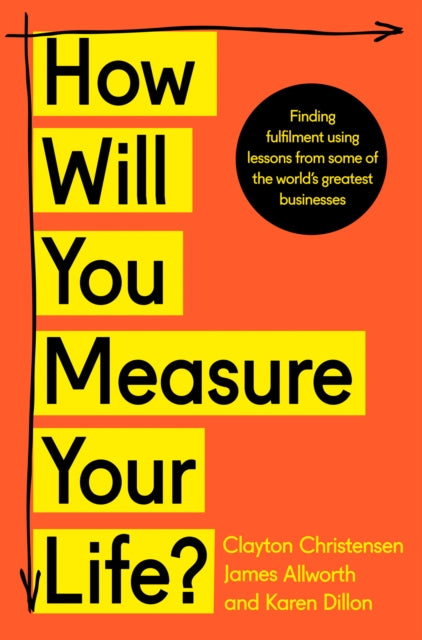 How Will You Measure Your Life? 9780008316426 Clayton Christensen