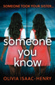 Book cover of: Someone You Know. By: Olivia Isaac-Henry