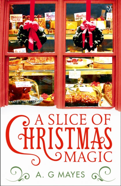 Book cover of: Slice of Christmas Magic. By: A. G. Mayes