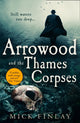 Book cover of: Arrowood and the Thames Corpses. By: Mick Finlay