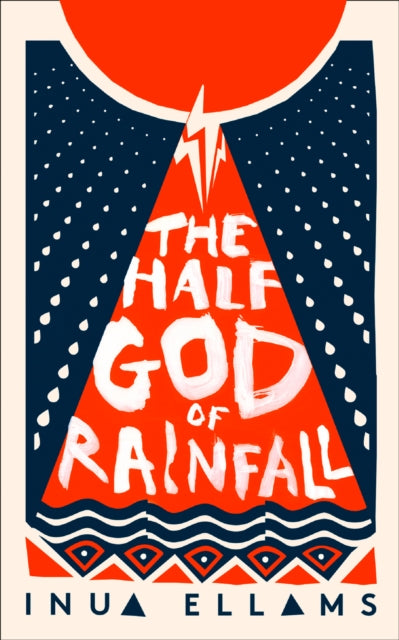 Book cover of: Half-God of Rainfall. By: Inua Ellams