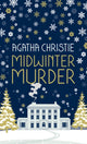 MIDWINTER MURDER: Fireside Mysteries from the Queen of Crime 9780008328962 Agatha Christie