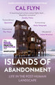 Islands of Abandonment, Life in the Post-Human Landscape 9780008329808 Cal Flyn