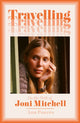 Travelling, On the Path of Joni Mitchell 9780008332969 Ann Powers