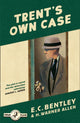 Book cover of: Trent’s Own Case. By: E. C. Bentley