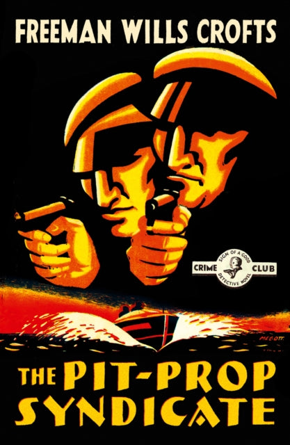 Book cover of: Pit-Prop Syndicate. By: Freeman Wills Crofts
