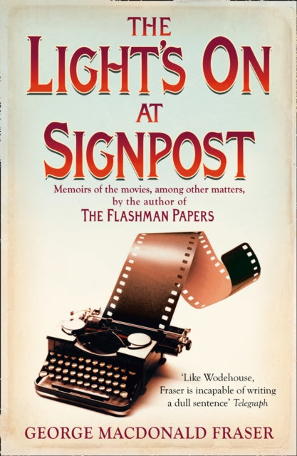Book cover of: Light’s On At Signpost. By: George MacDonald Fraser
