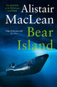 Book cover of: Bear Island. By: Alistair MacLean