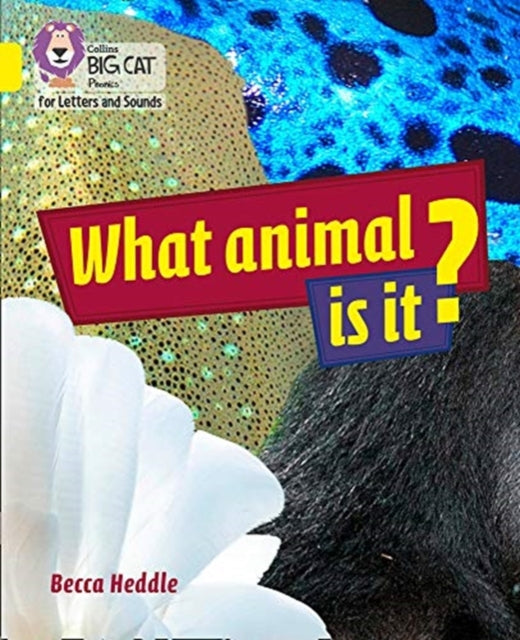 Book cover of: What Animal is It?. By: Becca Heddle