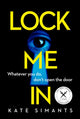 Book cover of: Lock Me In. By: Kate Simants