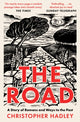 Road, A Story of Romans and Ways to the Past 9780008356729 Christopher Hadley