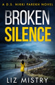 Book cover of: Broken Silence. By: Liz Mistry