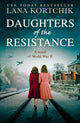 Book cover of: Daughters of the Resistance. By: Lana Kortchik