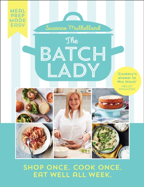 Batch Lady, Shop Once. Cook Once. Eat Well All Week. 9780008373221 Suzanne Mulholland