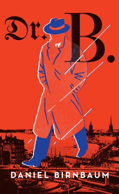 Book cover of: Dr. B.. By: Daniel Birnbaum