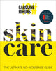 Skincare, The Ultimate No-Nonsense Guide 9780008375522 Caroline Hirons
