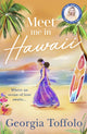Book cover of: Meet Me in Hawaii. By: Georgia Toffolo