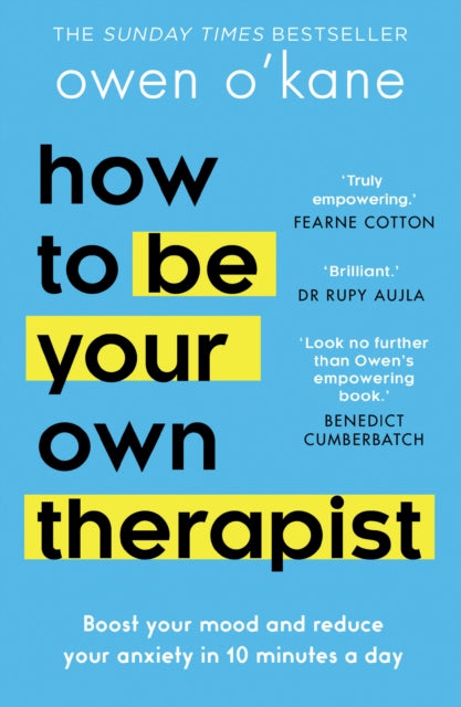 How to Be Your Own Therapist, Boost Your Mood and Reduce Your Anxiety in 10 Minutes a Day 9780008378301 Owen O'Kane