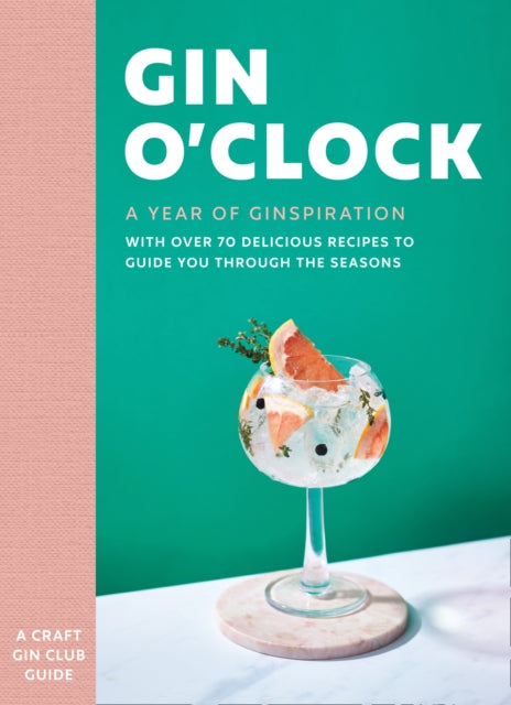 Book cover of: Gin O’clock. By: Craft Gin Craft Gin Club