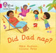 Book cover of: Did Dad nap?. By: Collins Big Cat