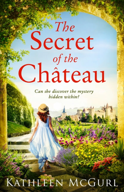Book cover of: Secret of the Chateau. By: Kathleen McGurl