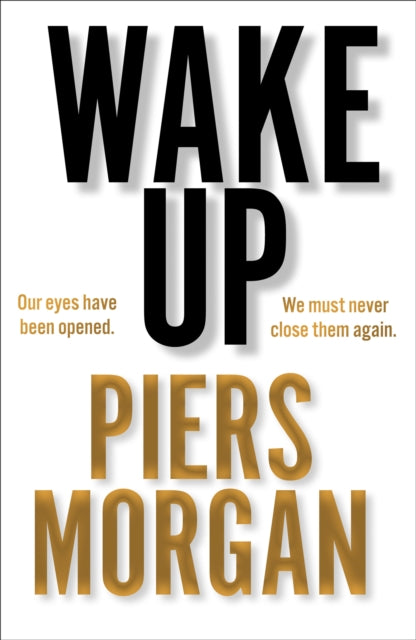 Book cover of: Wake Up. By: Piers Morgan