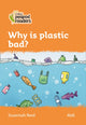 Book cover of: Why is plastic bad?. By: Susannah Reed