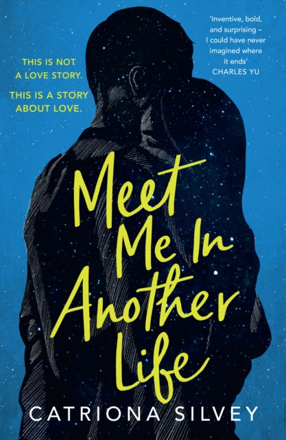 Book cover of: Meet Me in Another Life. By: Catriona Silvey