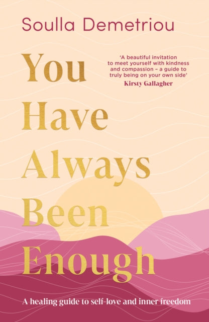 You Have Always Been Enough