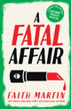 Book cover of: Fatal Affair. By: Faith Martin