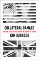 Book cover of: Collateral Damage. By: Kim Darroch