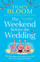 Book cover of: Weekend Before the Wedding. By: Tracy Bloom