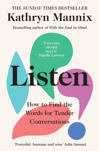Listen, How to Find the Words for Tender Conversations 9780008435479 Kathryn Mannix