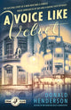 Book cover of: Voice Like Velvet. By: Donald Henderson