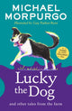 Book cover of: Lucky the Dog and Other Tales from the Farm. By: Michael Morpurgo