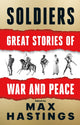 Book cover of: Soldiers. By: Max Hastings
