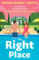 Book cover of: Right Place. By: Sophia Money-Coutts