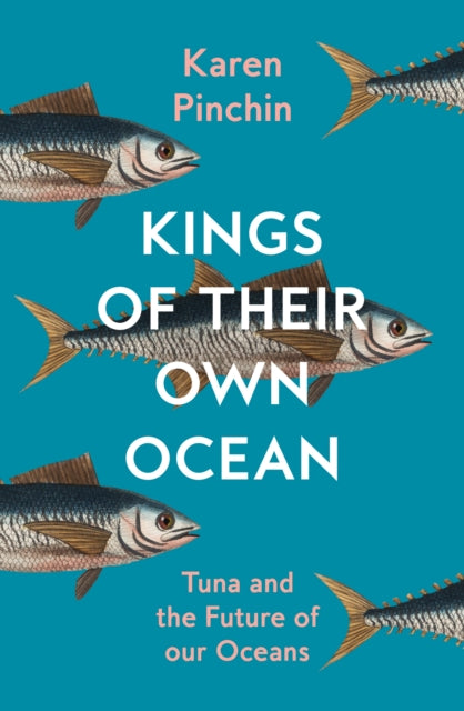 Book cover of: Kings of Their Own Ocean. By: Karen Pinchin