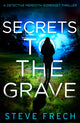 Book cover of: Secrets to the Grave. By: Steve Frech
