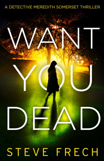 Book cover of: Want You Dead. By: Steve Frech